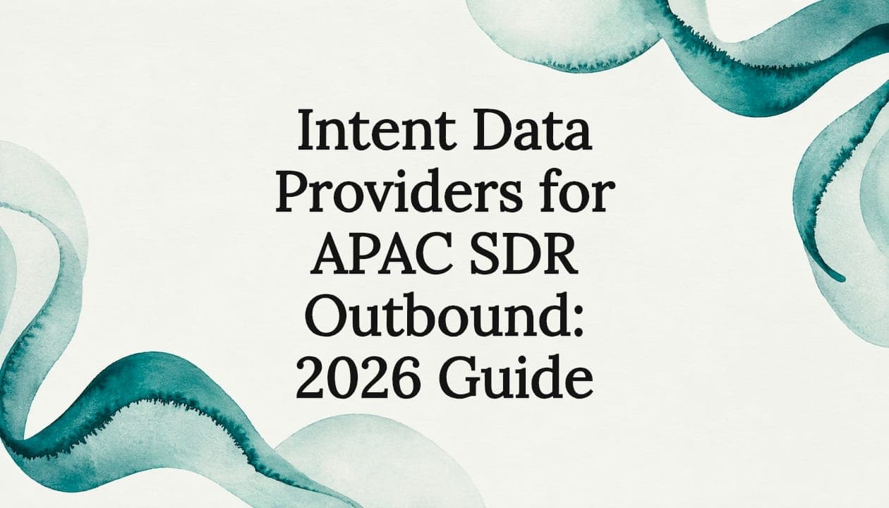 Intent Data Providers for APAC SDR Outbound: 2026 Guide