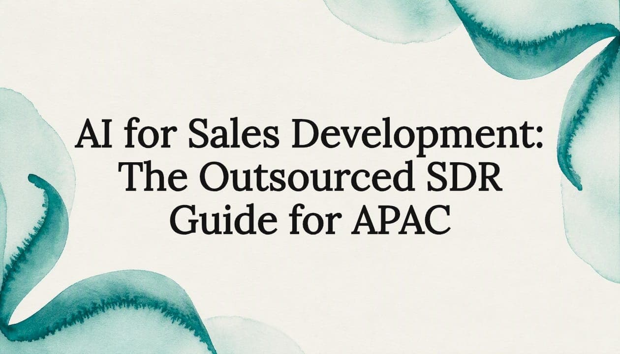 AI for Sales Development: The Outsourced SDR Guide for APAC