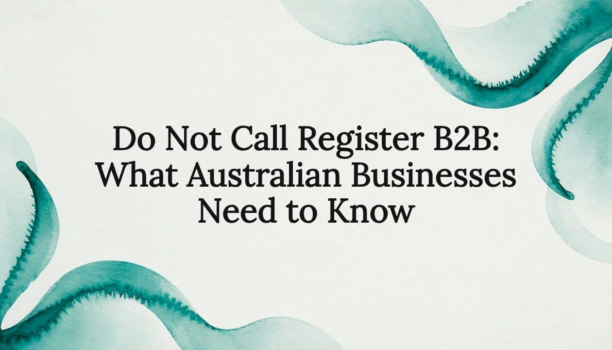 Do Not Call Register B2B: What Australian Businesses Need to Know